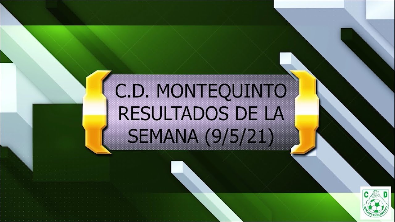CD MONTEQUINTO: Todos los goles de la jornada del 9/05/2021