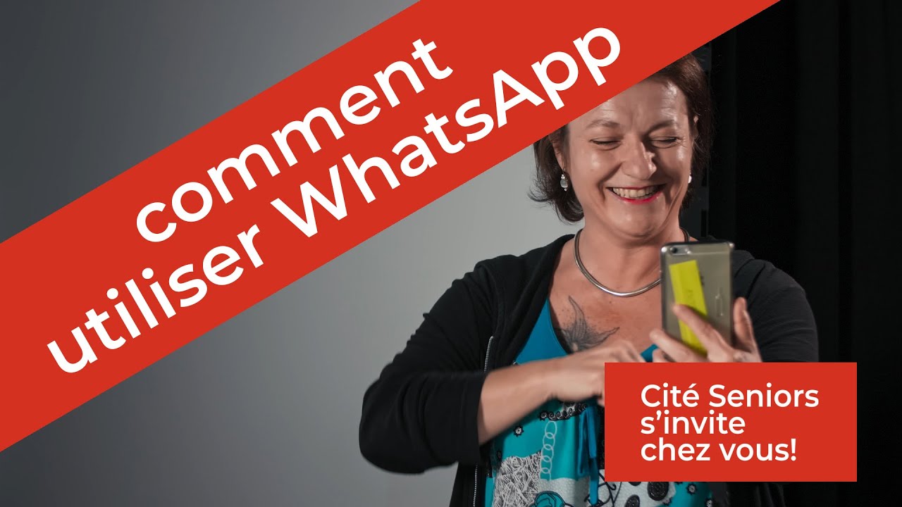 Cité Seniors s'invite chez vous - Comment utiliser WhatsApp