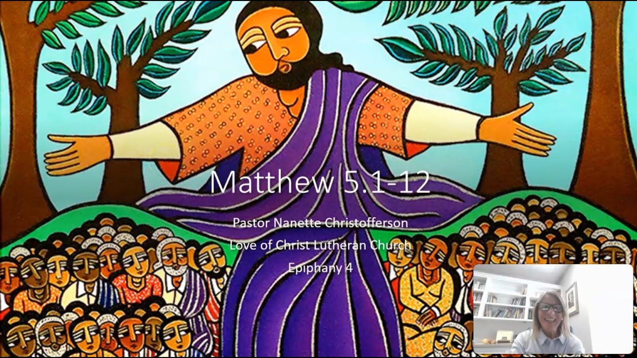 A Brief Look at Matthew 5:1-12 with Pastor Nanette Christofferson