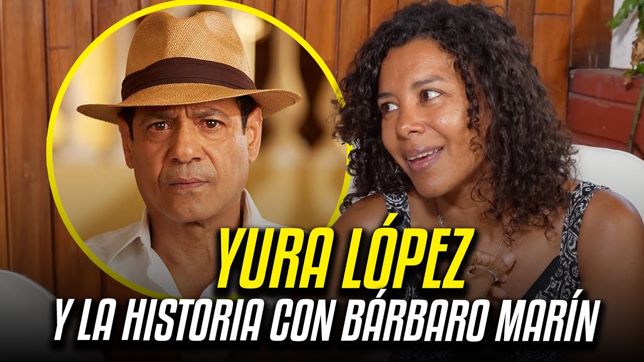 Yura López habla de su historia con Bárbaro Marín 