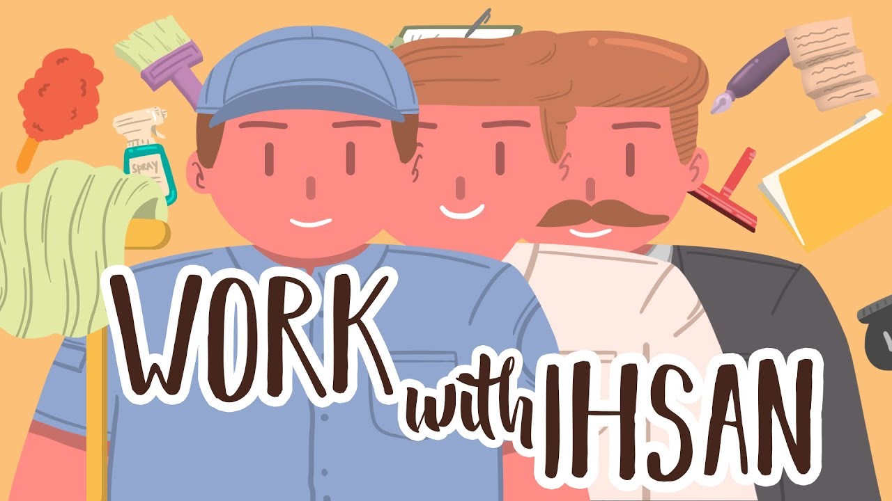Work with ihsan - Be the Best At what you do