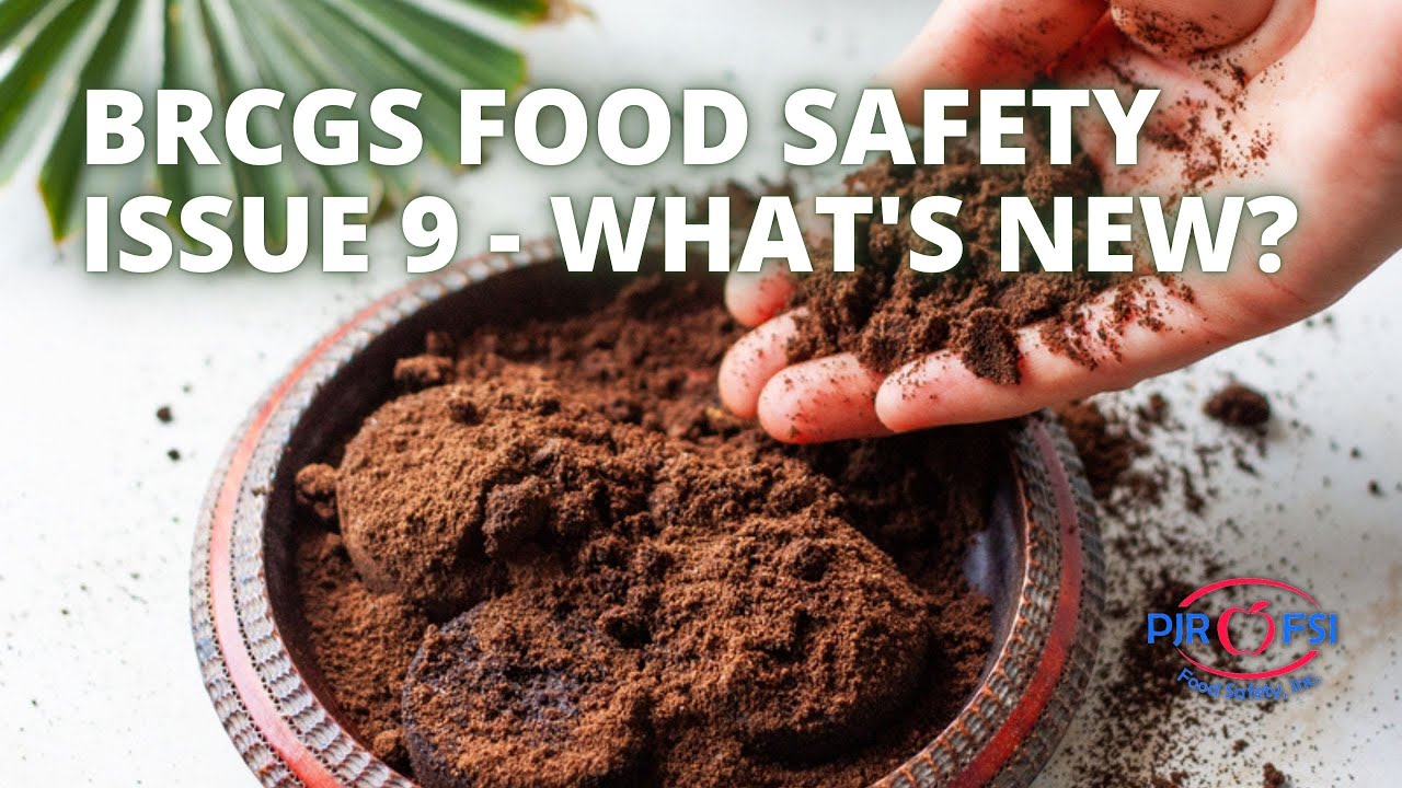 BRCGS Food Safety Issue 9 - What's New?