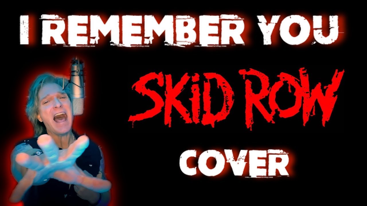 I Remember You - Skid Row Cover