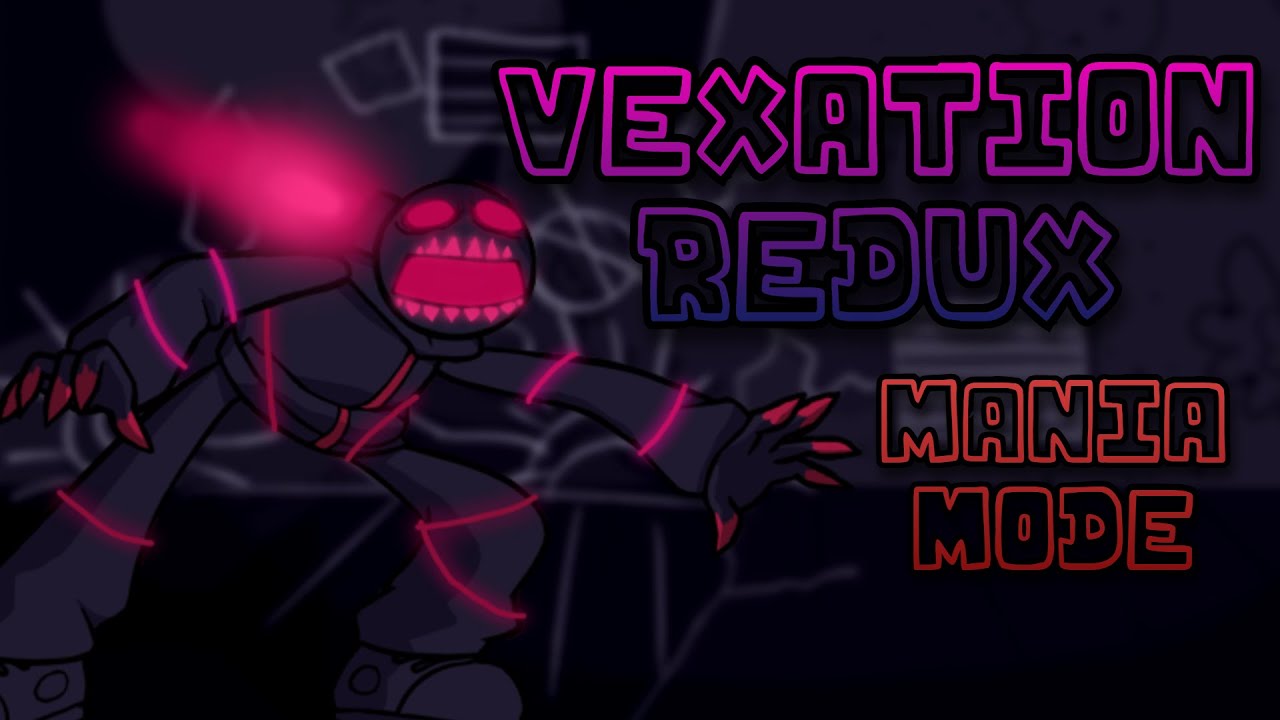VEXATION REDUX... but it's a MANIA CHART?! || (READ DESC.)