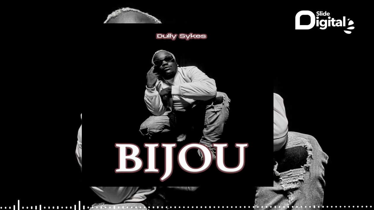 Dully Sykes - Bijou (Official Audio)