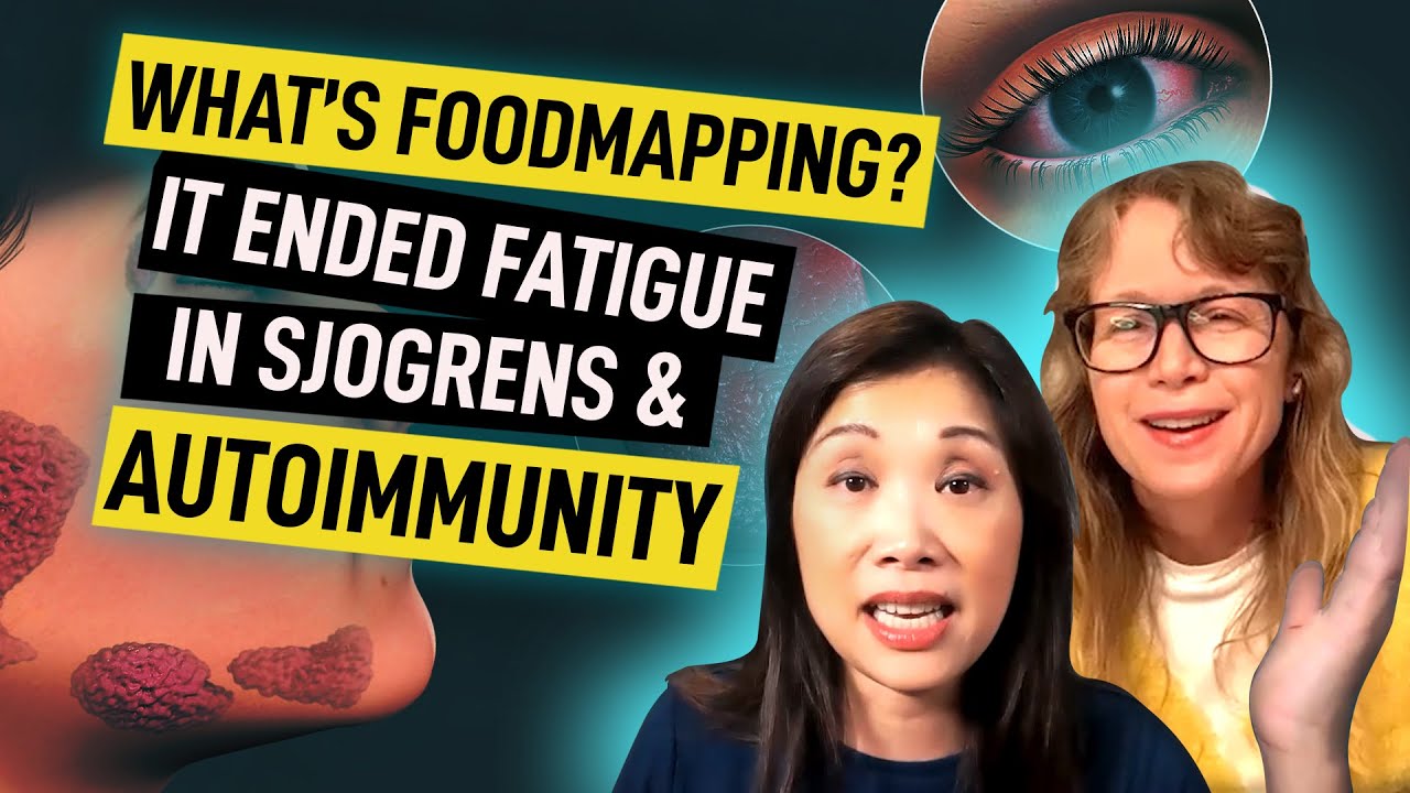 What’s FoodMapping? It ENDED fatigue in Sjogrens & Autoimmunity? Maggie Yu, MD