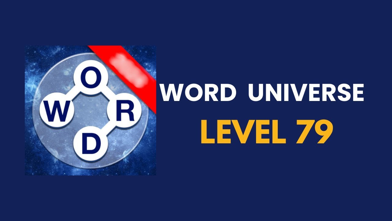 Word universe  level 79  : solution, answer and solved
