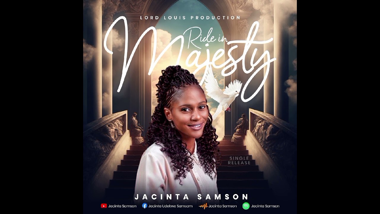 Ride in Majesty- Jacinta Samson [Official song]