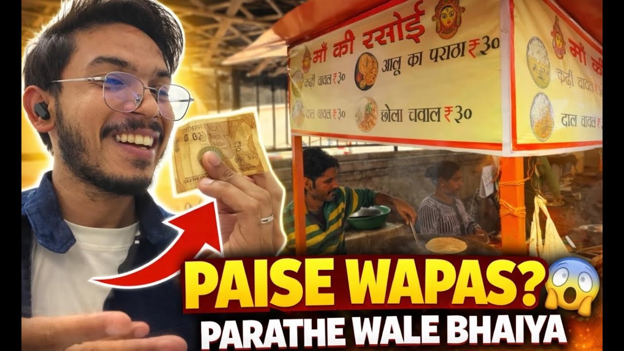 Yee kya parathe wale bhaiya n paise bapas kyu kite?? || LOCHA LABS VIDEOS || #lochalabs