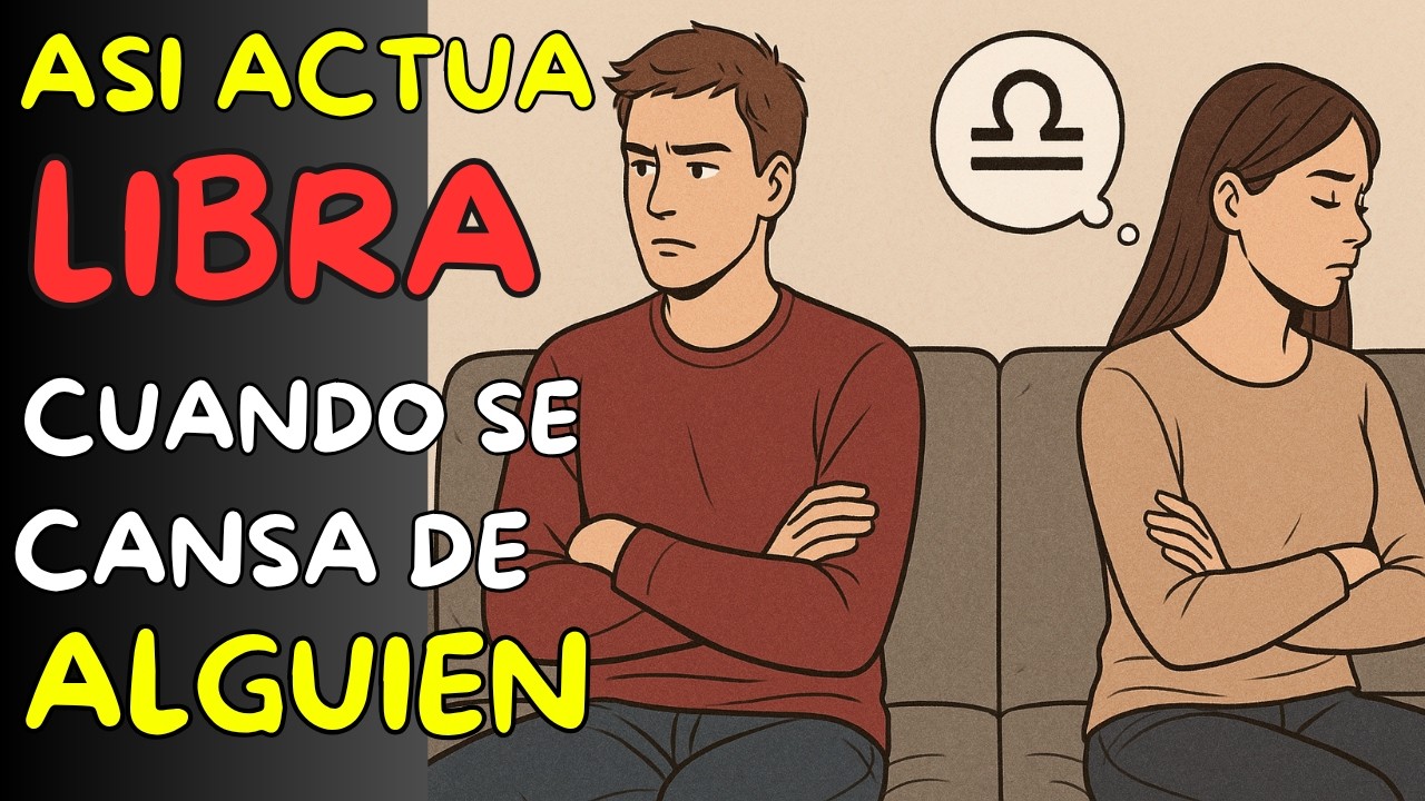 7 SE&Ntilde;ALES Que Tiene LIBRA Cuando Se CANSA De TI. Ya no te QUIERE.
