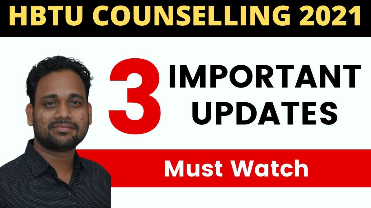 HBTU COUNSELLING 2021|MOST IMPORTANT UPDATES