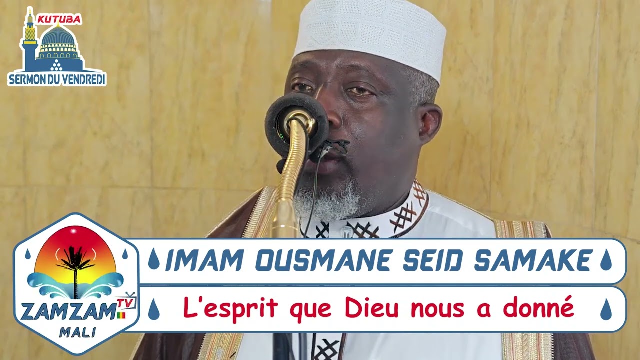 IMAM OUSMANE SAMAKE ( L'esprit que Dieu nous a donné )