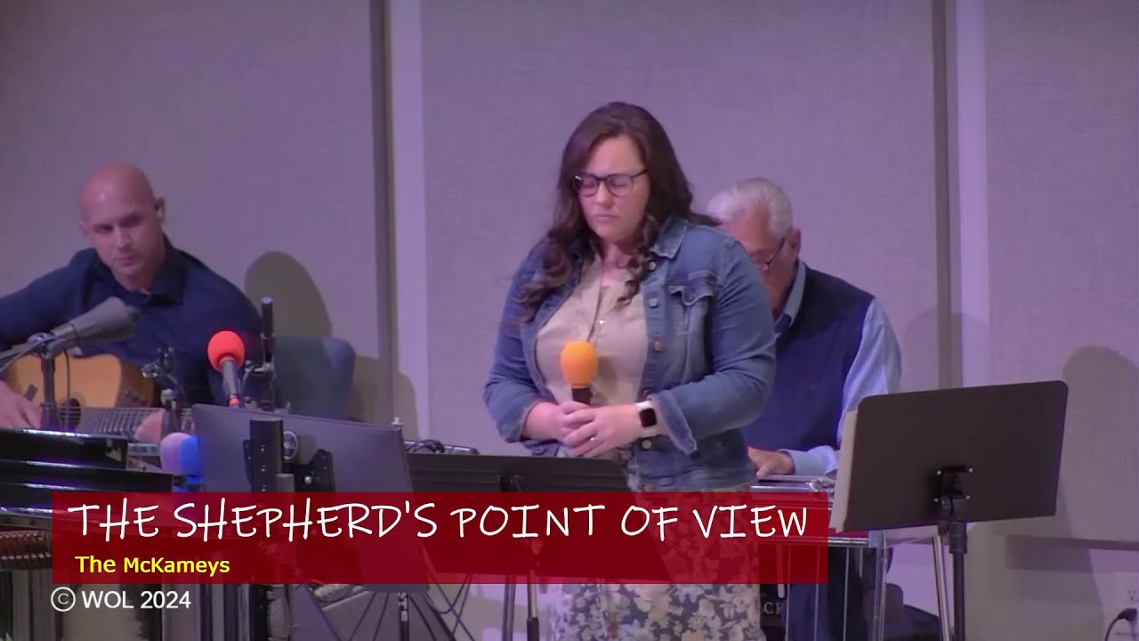 The Shepherd's Point Of View (Word of Life Church)