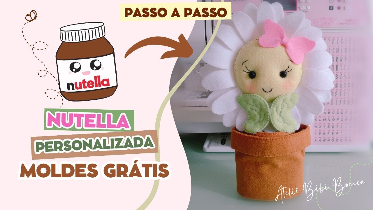 Nutella personalizada Jardim Encantado Margarida em Feltro / MOLDES GRÁTIS