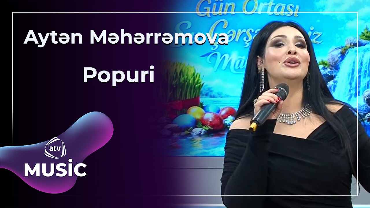 Popuri - Aytən Məhərrəmova
