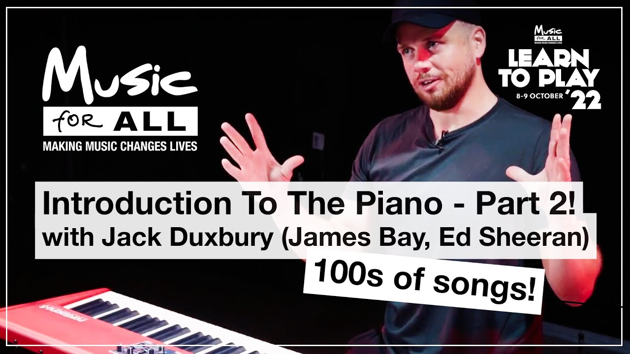 Learn to Play '22 - Introduction to the Piano with Jack Duxbury (Part 2)