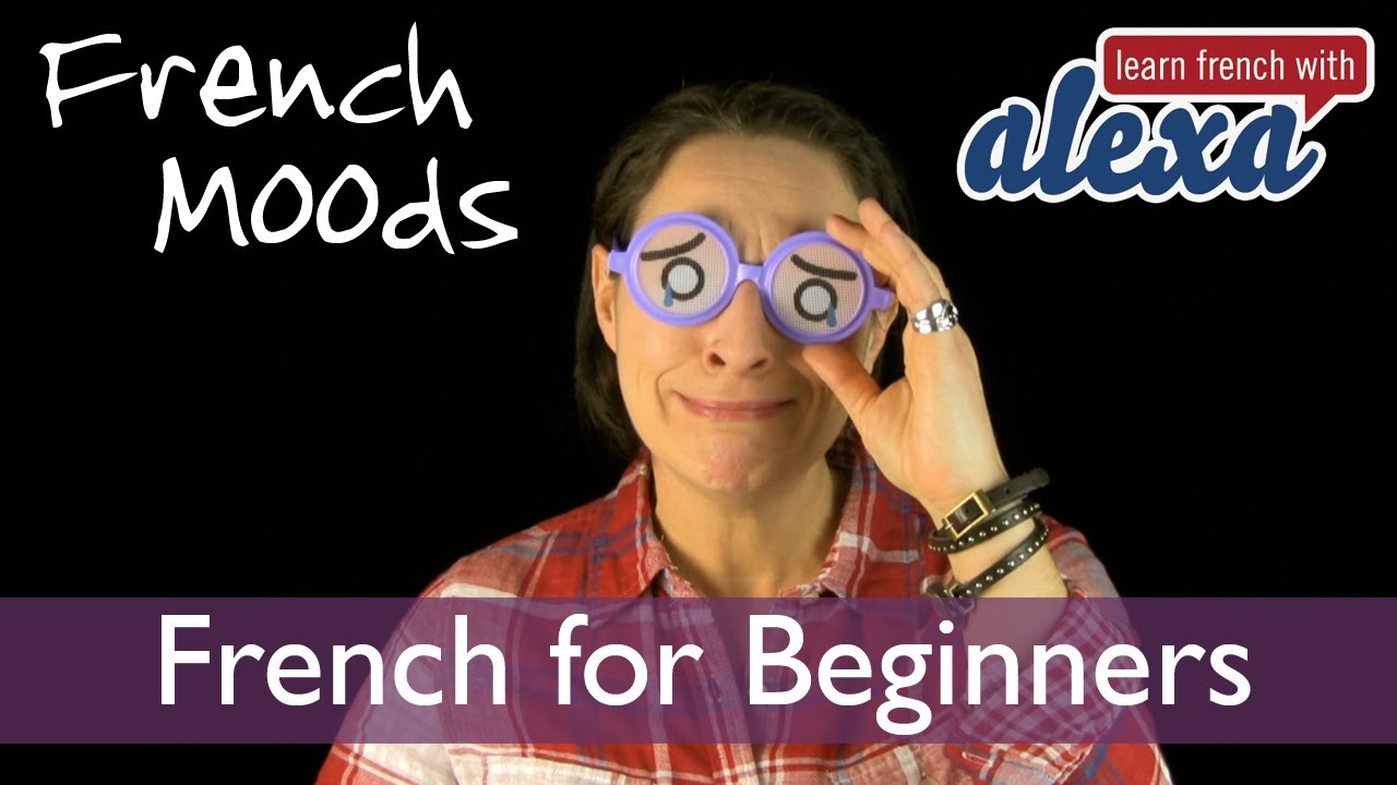 How to say Happy, Sad, Angry & Surprised in French - Learn French With Alexa