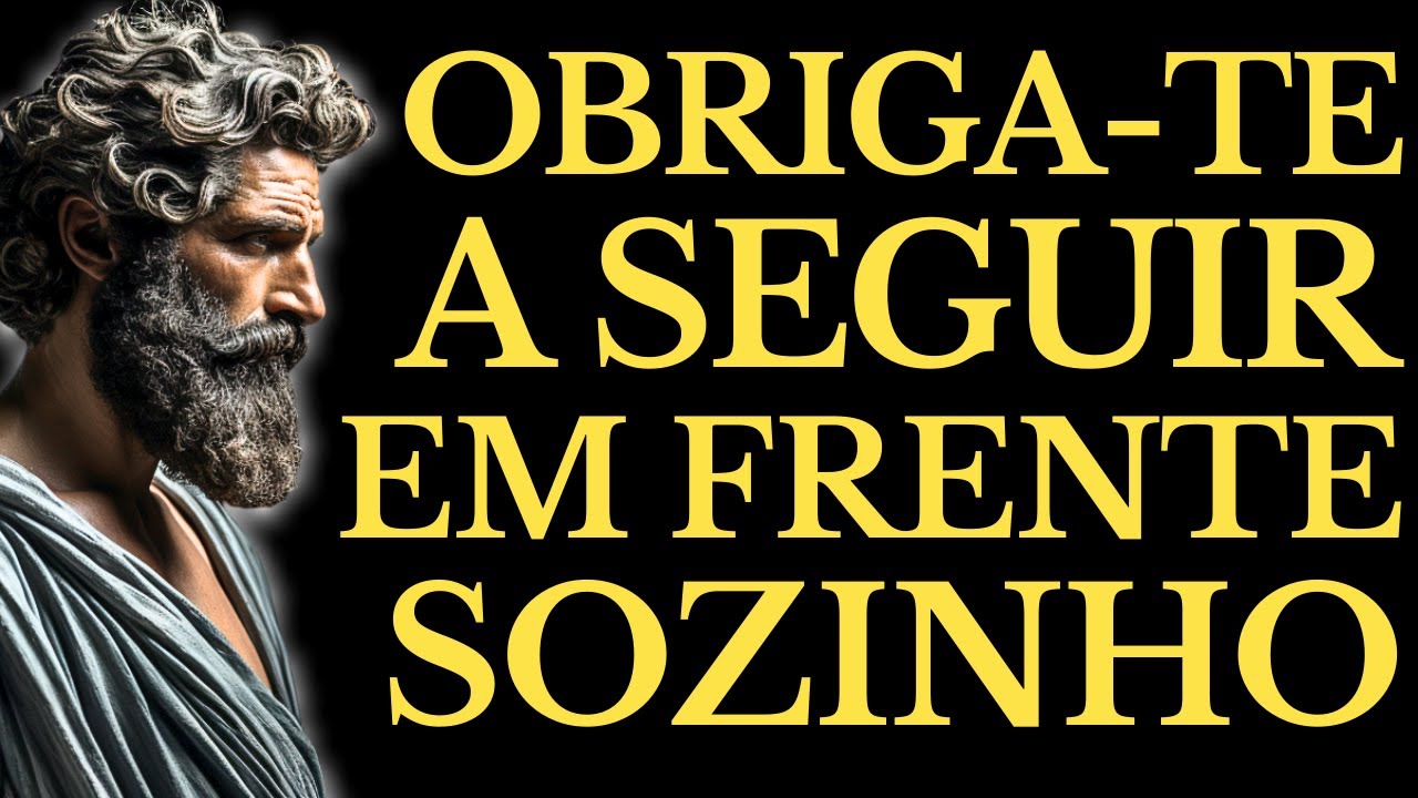 COMO SUPERAR MESMO QUANDO NINGUÉM ESTÁ AO SEU LADO | 15 LIÇÕES DE ESTOICISMO