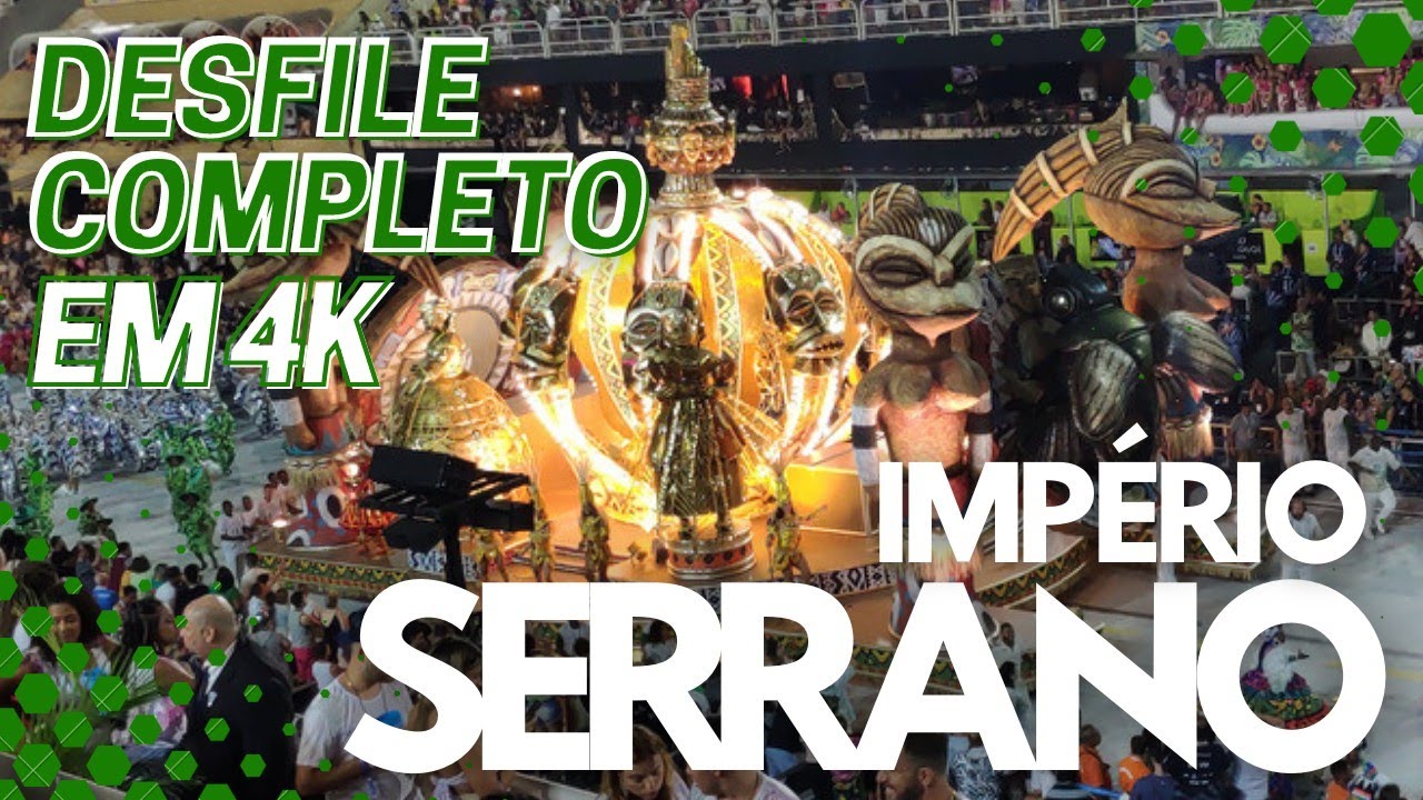 Desfile Império Serrano 2022 Completo Rio Carnaval 4K HDR
