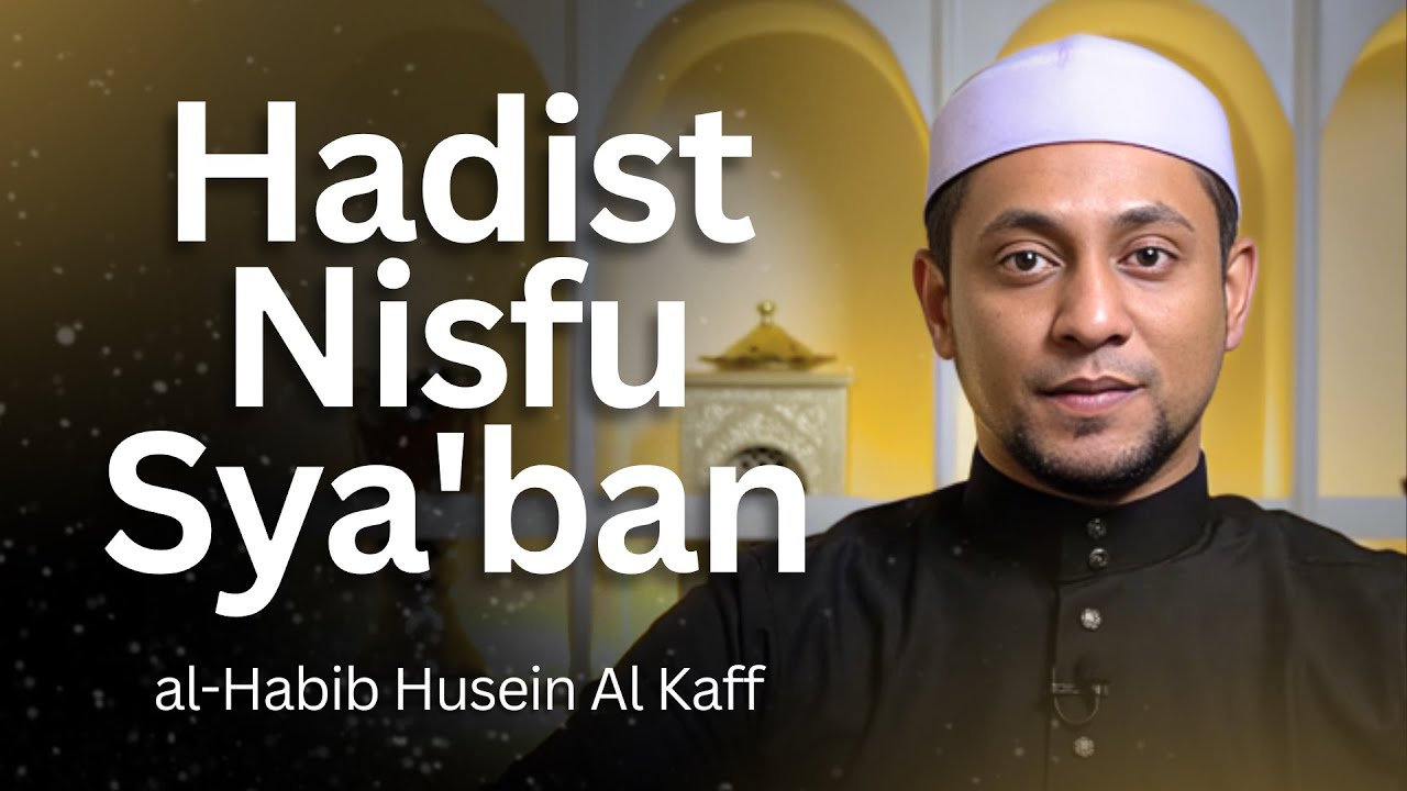 Hadits Nisfu Sya'ban bersama al-Habib Husein Al Kaff | Nabawi TV