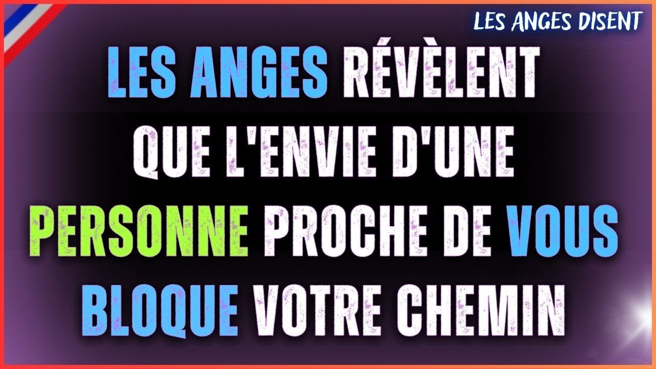 🚨 ALERTE DIVINE : Les Anges Révèlent que l'envie d'une personne proche de vous bloque votre chemin 😢