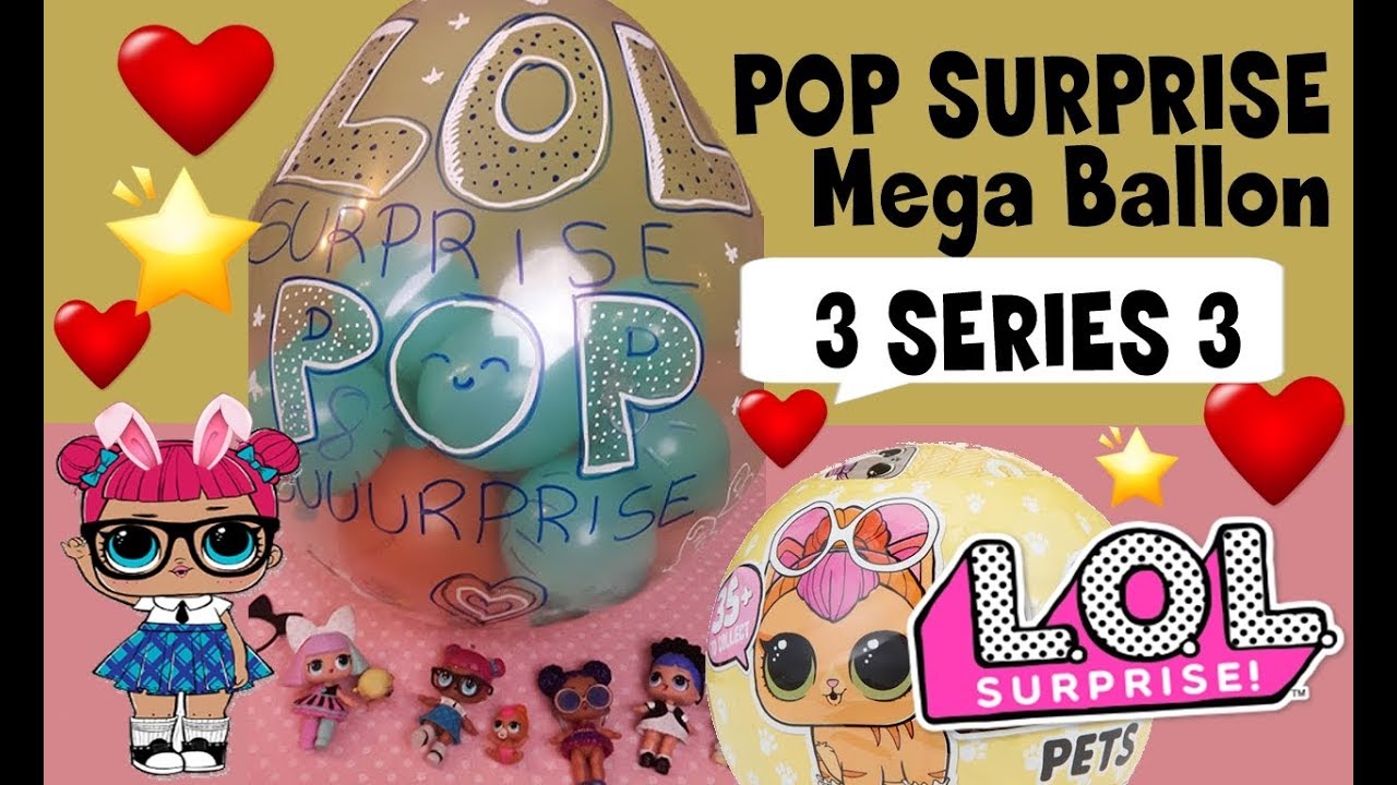 LOL SURPRISE #32 POP SURPRISE Mega Balloon SERIES 3 Unboxing By Lara e Babou
