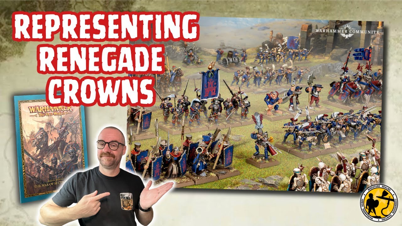 Warhammer: The Old World | Representing Renegade Crowns | What Miniatures To Use For Your Army