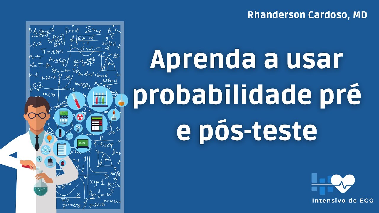 Teorema de Bayes : como aplicar a probabilidade pré e pós-teste na prática médica
