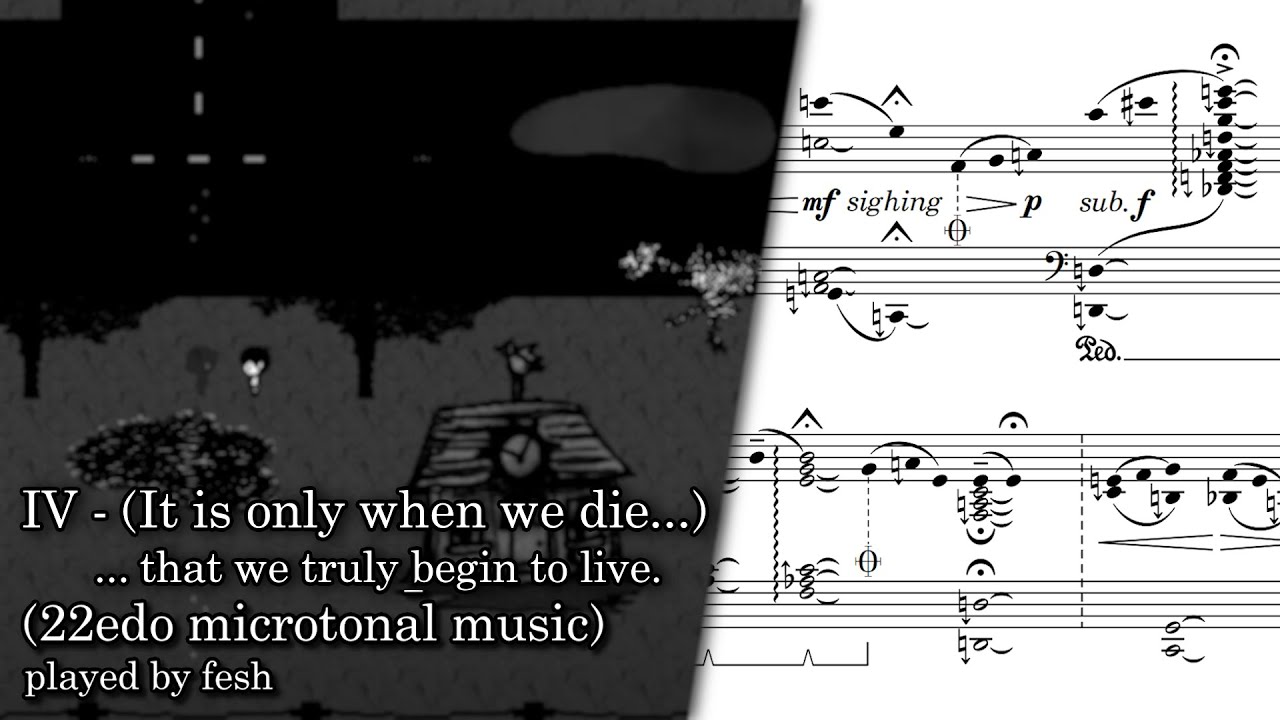 IV - (It is only when we die...) [22edo microtonal music]