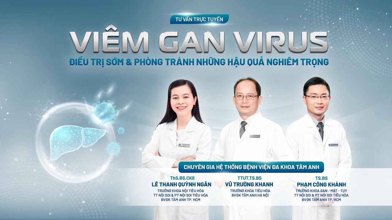 🔴 TRỰC TIẾP: Viêm gan virus |  Phòng tránh & điều trị sớm những hậu quả nghiêm trọng
