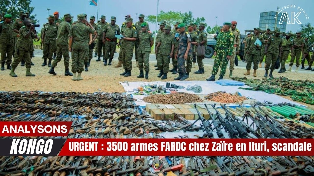 🔥 URGENT  3500 armes FARDC chez Zaïre en Ituri, scandale ! ⚔️🔥