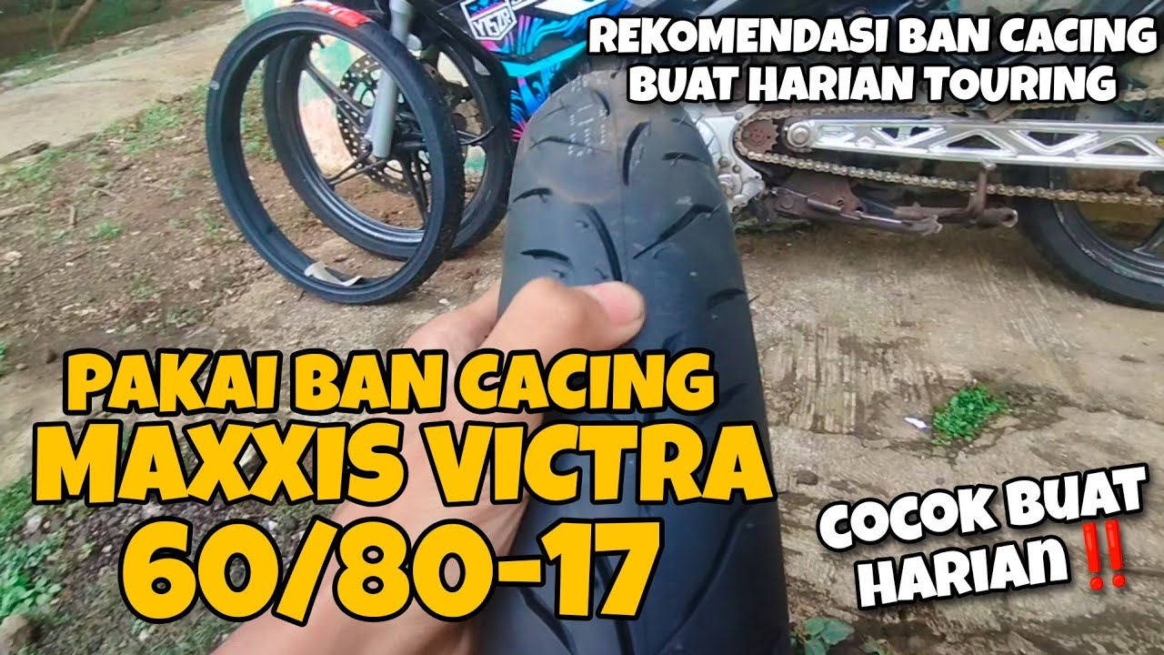 Pasang Ban Maxxis Victra 60/80-17 Di MX KING‼️ Rekomendasi Ban Cacing Cocok Buat Harian