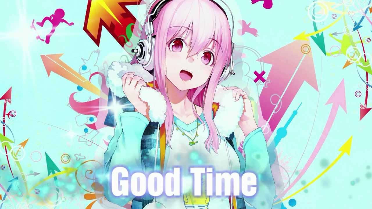 Nightcore Today - Good Time(Owl City ft. Carly Rae Jepsen)