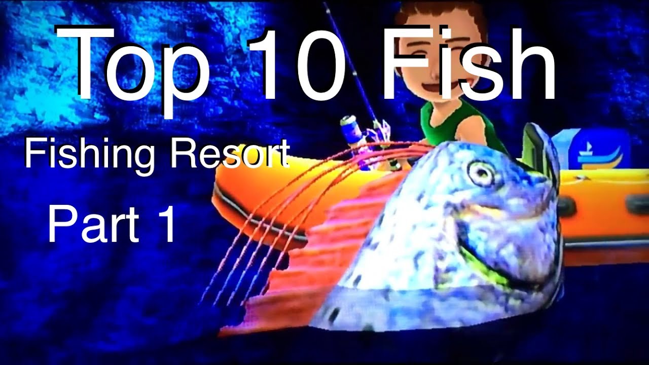 Top 10 Fish - Fishing Resort Wii - part 1