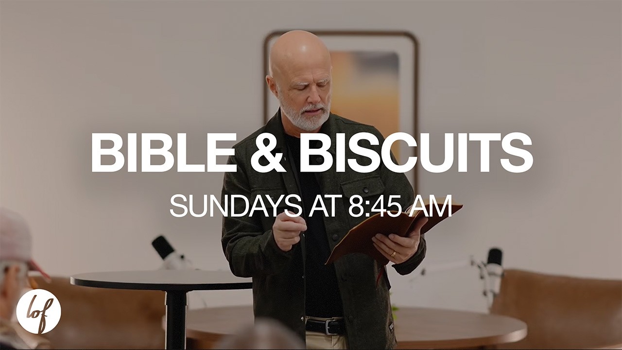 Bible & Biscuits | Life of Faith Church | 02/08/2026