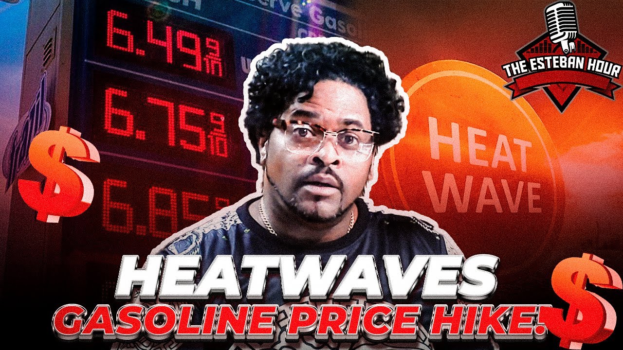 Esteban Hour || Gasoline Price Spike|| Heat Waves || Latest Events
