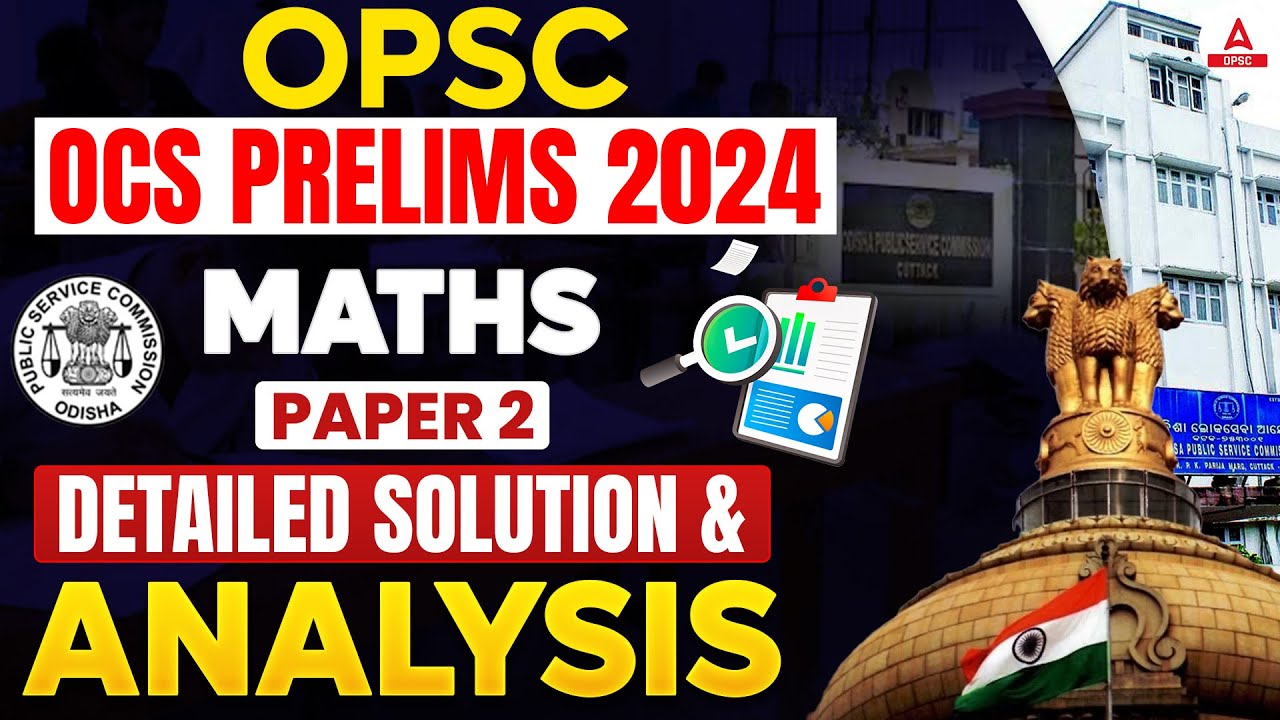 OPSC OCS Exam Analysis 2024 | Maths Paper 2 Analysis | OCS Detailed Solution and Analysis