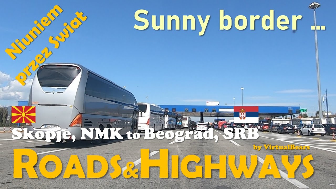 Roads&Highways, TimeLapse Skopje, NMK to Beograd, SRB, video of the entire route :) ...