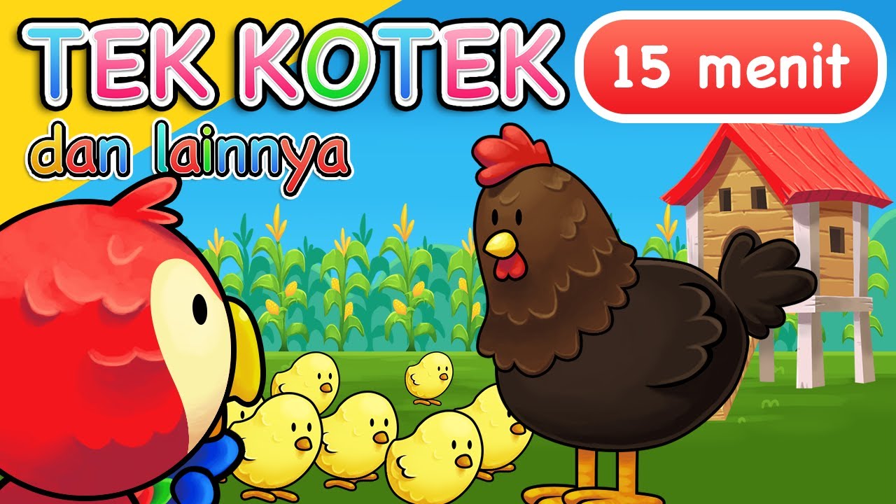 Lagu Anak | Tek Kotek dan Lainnya