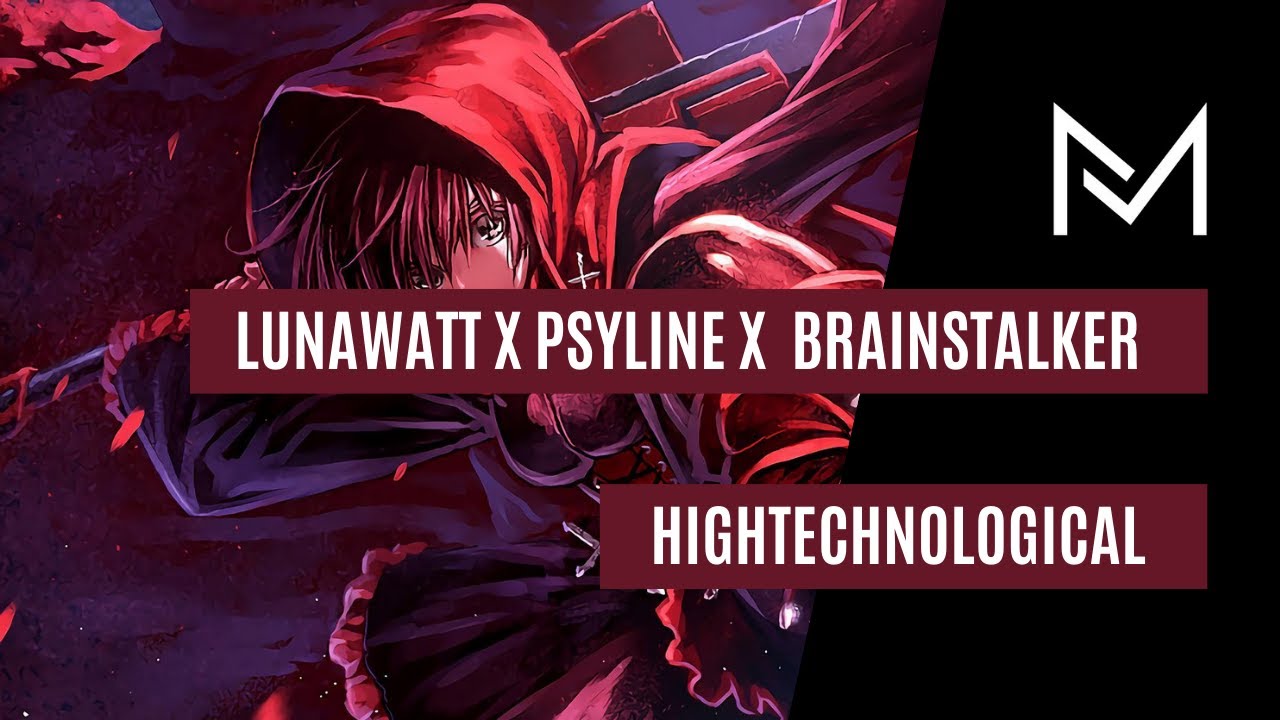 Lunawatt x PsyLine x BrainStalker - Hightechnological