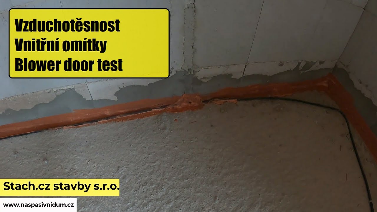 Vzduchotěsnost, vnitřní omítky, blowerdoor test