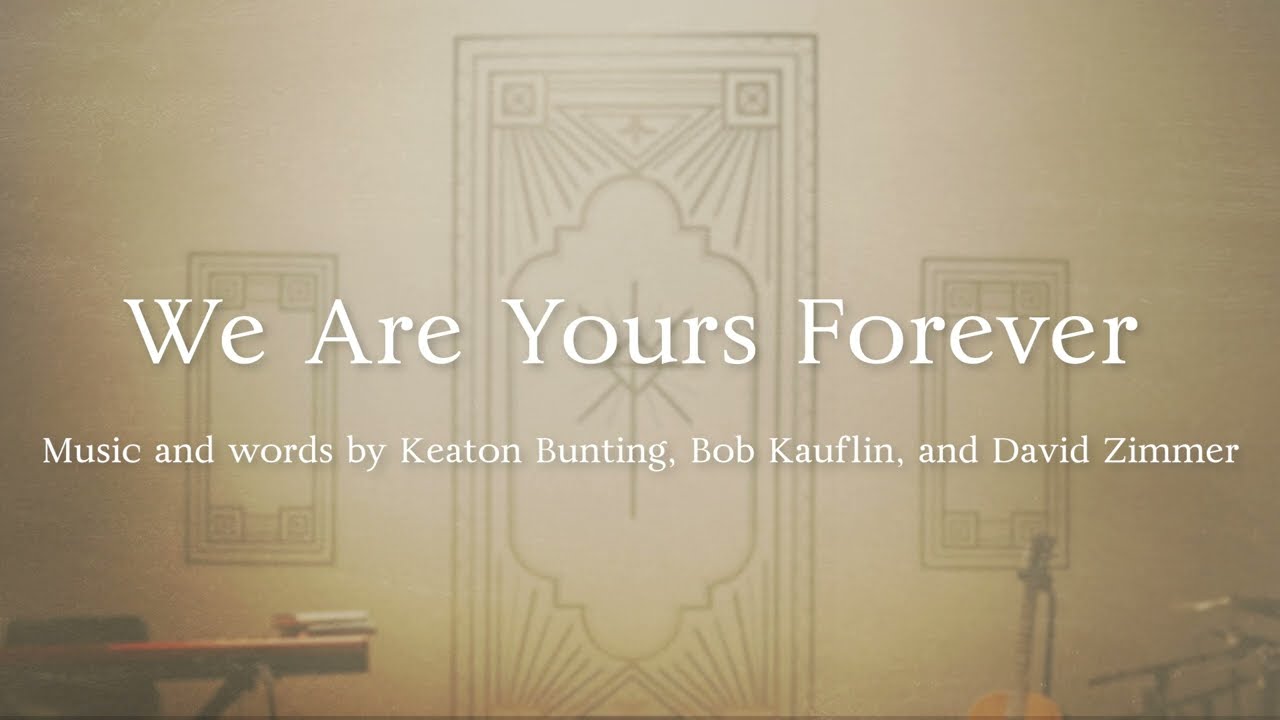 We Are Yours Forever (Official Lyric Video)