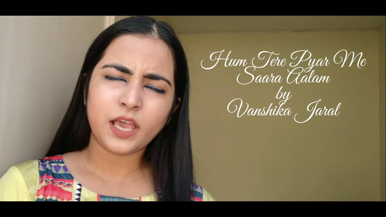 Hum Tere Pyar Me Saara Aalam | Vanshika Jaral | Lata Mangeshkar | Singvanz |