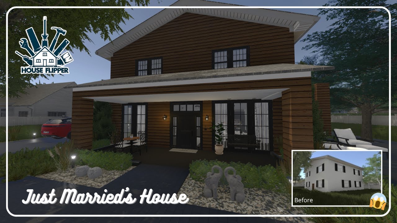 JUST MARRIED’S HOUSE - HOUSE FLIPPER
