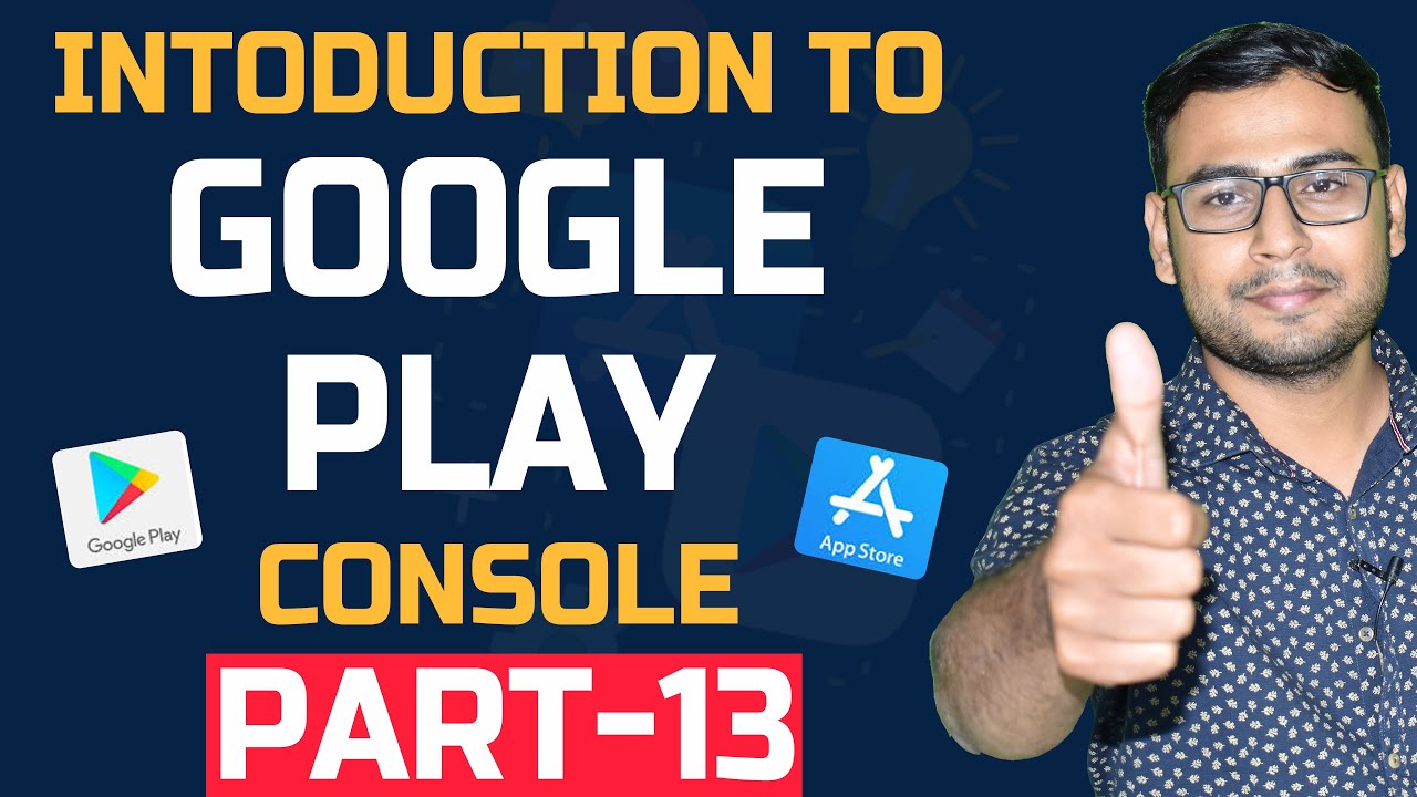#13 Introduction to Google Play Console | App Marketing Course | Aso Tutorials
