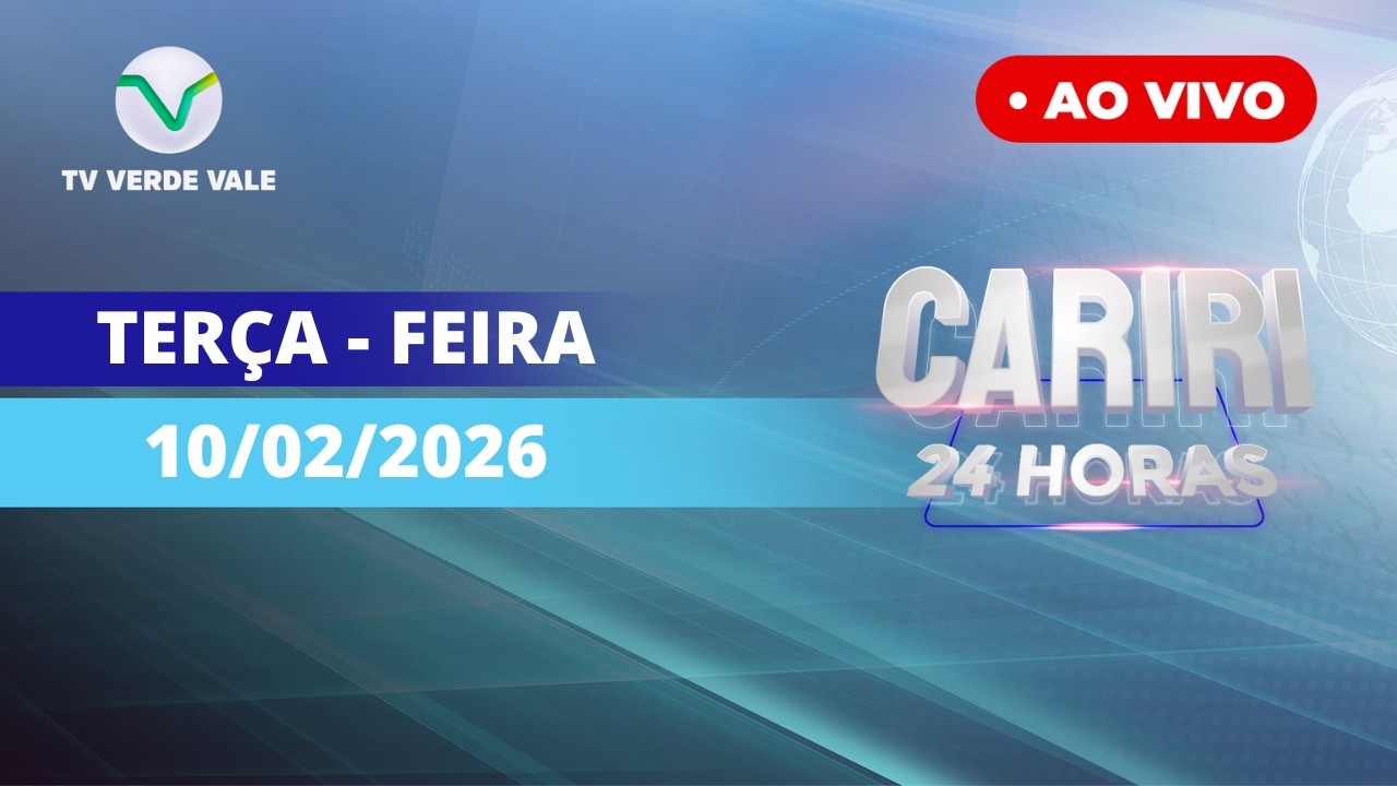 TV VERDE VALE | AO VIVO | CARIRI 24HRS 10/02/2026