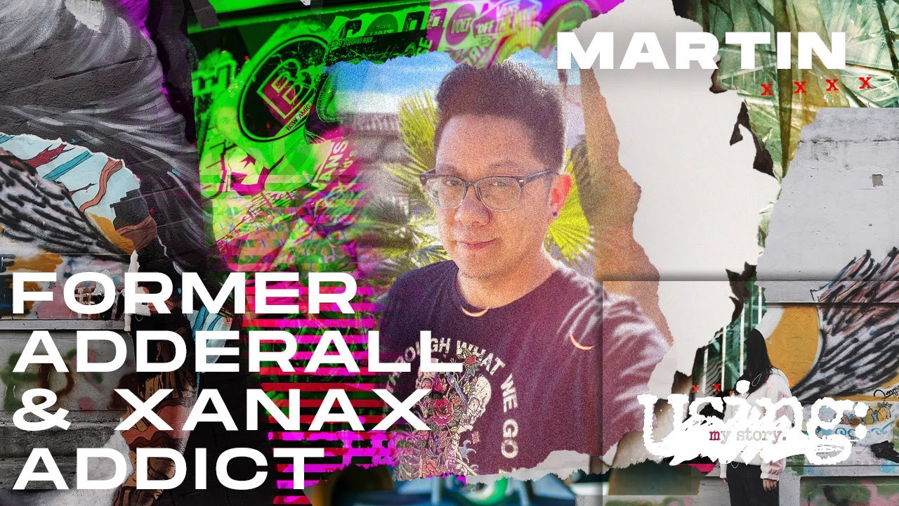 Former Adderall and Xanax Addict: Martin