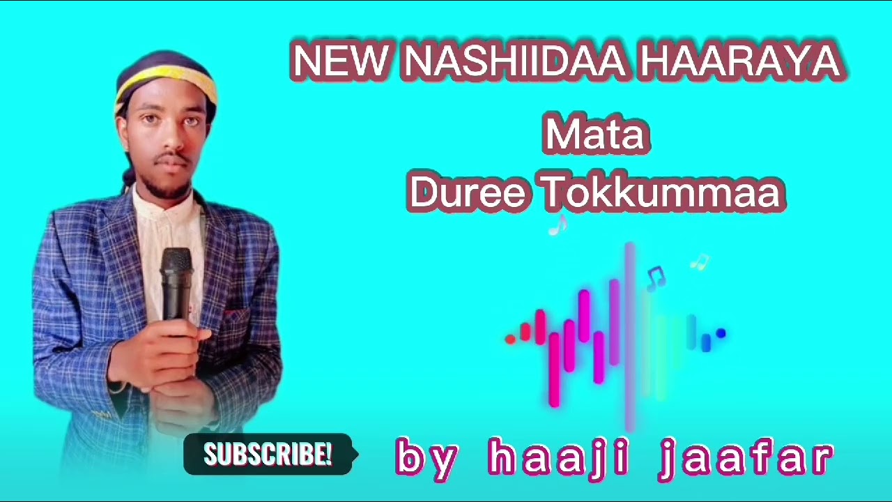 #NASHIIDAA HAALA YAROO MUNASHID HAAJII JAAFAR  ITTI DHIHAADHAA 