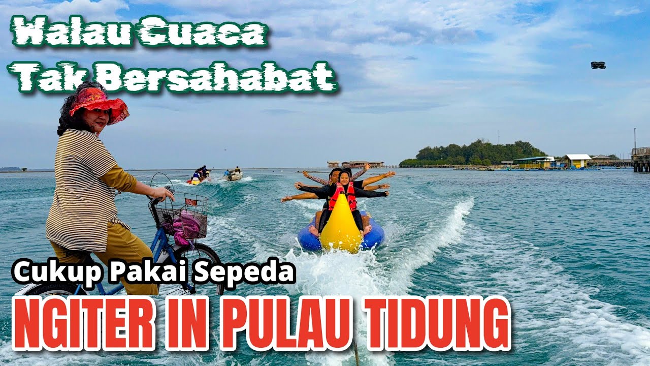 Cuaca Tak Bersahabat | Kapal Ditunda | Ngiter In Pulau Tidung #2 |