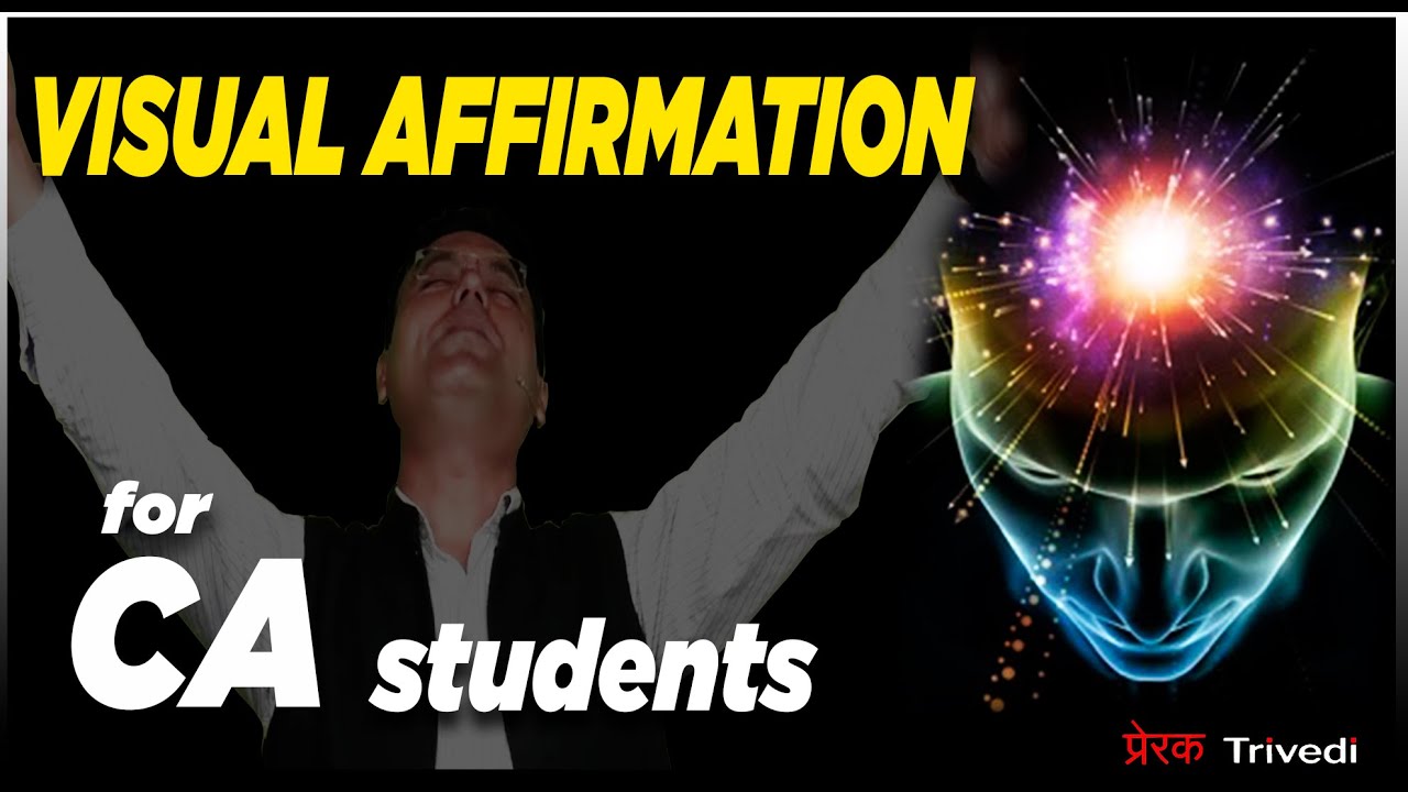 VISUAL AFFIRMATIONS for CA Students | Monday Motivation | Prerak Trivedi, PACE, Indore.